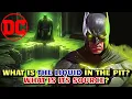What Is The Liquid In Lazarus Pit What Is The Source Of The Liquid In Lazarus Pit Who Created It