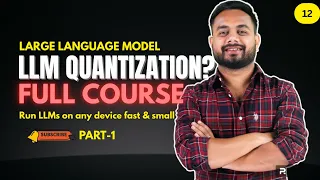 LLM Fine-Tuning 12 LLM Quantization Explained PART 1 PTQ QAT GPTQ AWQ GGUF GGML llama cpp