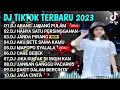 Lagu DJ TIKTOK TERBARU 2023 - DJ ABANG JARANG PULANG X DJ HANYA SATU PERSINGGAHAN FULL ALBUM