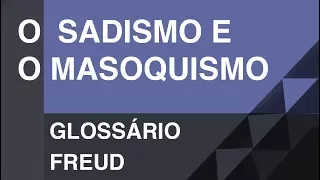 O sadismo e o masoquismo - Glossário Freud | Christian Dunker | Falando daquilo 16