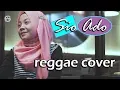 Download Lagu SIO ADO - REGGAE COVER by jovita aurel