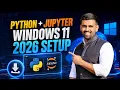 How to Install Python 3 14 Jupyter Notebook on Windows 11 2026 Step-by-Step Guide