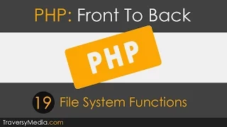 PHP Front To Back Part 19 - File System Functions