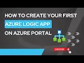 1 How To Create Your First Azure Logic App Azure Logic Apps Azure Cloud