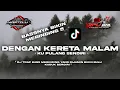 DJ TRAP SLOW BASS||TRAP PERJALANAN || dj spesial slow bass