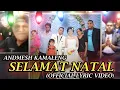 Download Lagu Andmesh Kamaleng - Selamat Natal (Official Lyric Video)