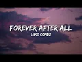 Luke Combs - Forever After All (Lyrics)