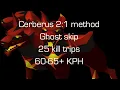 Advanced Cerberus 2 1 guide no tickloss ghost skip 60 KPH 2025
