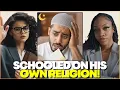 Lagu Muslim Gets SCHOOLED On His OWN Religion By Christian Women