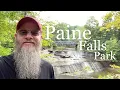 Visiting Paine Falls Park - Painesville Ohio