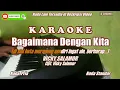 Download Lagu Vicky Salamor || Bagaimana Dengan Kita - Karaoke #bagaimanadengankitaKaraokePria