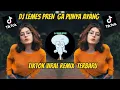 DJ LEMES PREN GA PUNYA AYANG TIKTOK VIRAL JEDUG JEDAG TERBARU