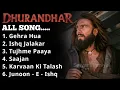 Lagu Dhurandhar - Title Track | Ranveer Singh | Jukebox | Gehra Hua | Ishq Jalakar | Tujhme Paaya | 