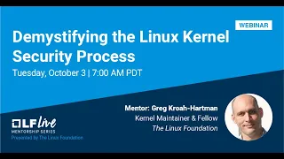 Mentorship Session Demystifying the Linux Kernel Security Process