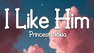 princess nokia i like him clean lyrics i like him like him too