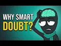 The Real Reason Smart People Always Doubt Themselves