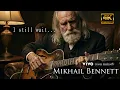 Lagu Mikhail Bennett – A Father Still Waiting | I Still Wait for My Son (4K)
