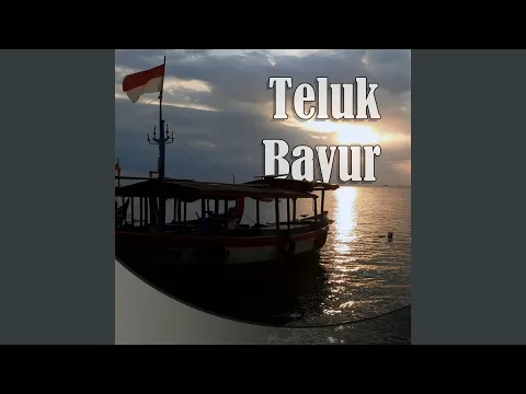 Download MP3 Teluk Bayur