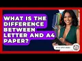 What Is The Difference Between Letter And A4 Paper - Office Supply Insider