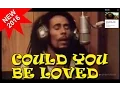 Download Lagu Could you be loved - Bob Marley (original video)