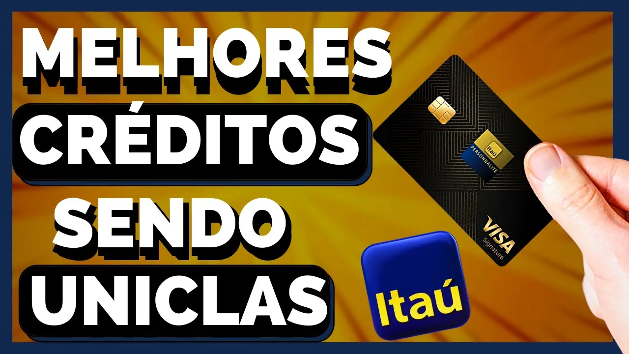 ????COMO SER UNICLASS E TER MELHORES CRÉDITO COM O ITAÚ