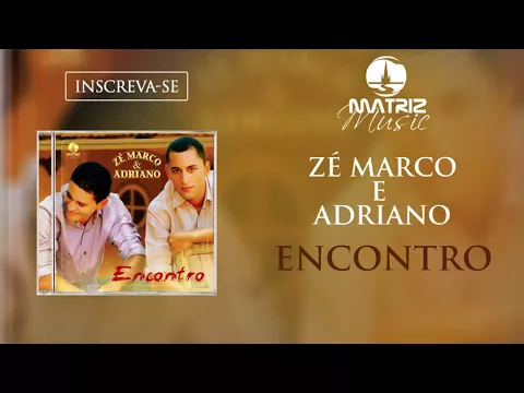 Download MP3 Zé Marco e Adriano   Encontro   Cd Completo