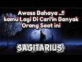 Lagu 🐾SAGITARIUS🐾Awass Bahaya..!!Kamu Lagi Di Cari'in Banyak Orang Saat ini.😱🦉