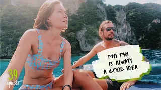 Sailing to PHI-PHI Island is always a Good Idea!  ✸ S7:E39 ✸