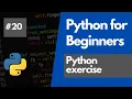 Python Programming For Beginners 20 - Python Exercise