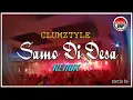 Download Lagu Clumztyle - Samo Di Desa Mix 2022