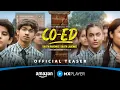 Lagu CO-ED - Official Teaser ft. Adrija Sinha, Vedant Sinha, Varun Badola, Rajeshwari | Amazon MX Player