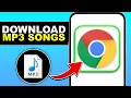 How to Download MP3 Songs on Your Phone Using Chrome Easily