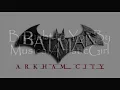 Arkham City Main Theme - 1