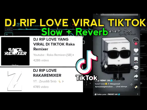 Download MP3 DJ RIP LOVE VIRAL TIKTOK [Slow + Reverb] - Raka Remixer