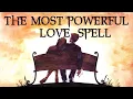 LOVE SPELL with No Tools My Most Powerful Love Magic Spell