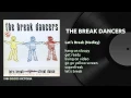 Lagu THE BREAK DANCERS - Let's Break (Medley)  (1984)