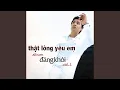 Lagu Thật Lòng Yêu Em