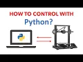 How to control 3D PRINTER by PYTHON