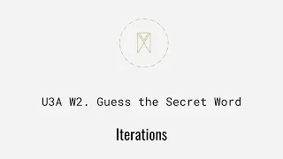 Guess the Secret Word Python Iterations U3AW2
