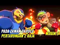 Download Lagu Pada Zaman Dahulu Pertarungan 2 Raja Episode Terbaru 2020 | Pada Zaman Dahulu Terbaru 2020 | Musim 5