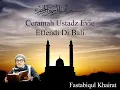 Ceramah Ust Evie Effendi Di Bali