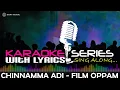 Lagu Chinnamma Adi | Karaoke Series | Track With Lyrics | Film Oppam