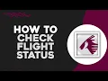 How To Check Flight Status on Qatar Airways Quick Tutorial