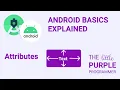 Android Basics Explained Attributes