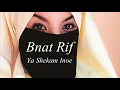 Download Lagu Bnat Rif - Ya Shekam Inoe
