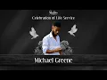 Celebration of Life for Michael Greene
