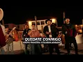Quedate Conmigo - (2023) - Eslabon Armado y Grupo Frontera