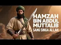 Download Lagu Kisah Hamzah bin Abdul Muttalib Pahlawan Islam yang Dijuliki Sang Singa Allah | Kisah Sahabat Nabi