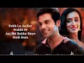 Tumhare Hi Rahenge Hum (LYRICS) Stree 2 | Shraddha Kapoor, Rajkummar Rao | Varun Jain, Shilpa Rao