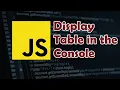 Javascript Tutorial How to Display Data as Table in the Console